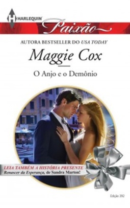 O Anjo e o Demônio & Renascer Da Esperança (Harlequin Paixão #392)
