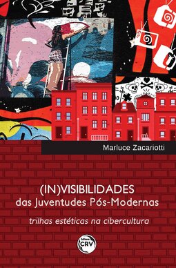 (In)visibilidades das juventudes pós-modernas: trilhas estéticas na cibercultura