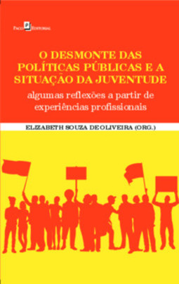 O desmonte das políticas públicas e a situação da juventude: Algumas Reflexões a partir de Experiências Profissionais
