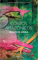 Contos Amazônicos - Coleção A Obra-Prima de Cada Autor