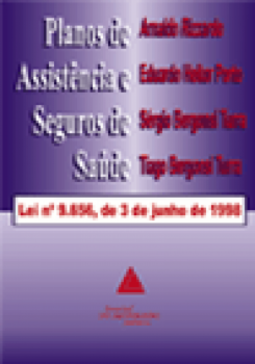 Planos de assistência e seguros de saúde: Lei n° 9.656, de 03 de junho de 1998