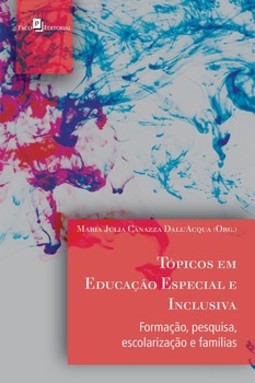 Tópicos em educação especial e inclusiva: formação, pesquisa, escolarização e famílias