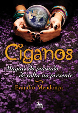 Ciganos: magias do passado de volta ao presente