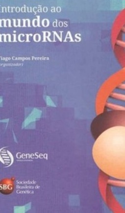 Introdução ao mundo dos microRNAs
