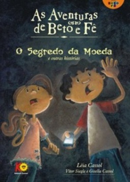 O Segredo da Moeda (As Aventuras de Beto e Fê #2)