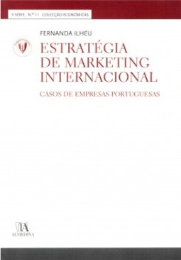 Estratégia de marketing internacional : casos de empresas portuguesas