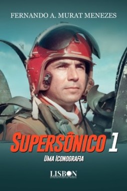 Supersônico 1: uma iconografia