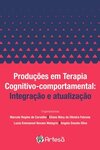 Produções em terapia cognitivo-comportamental: integração e atualização