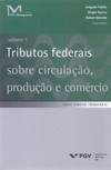Tributos federais sobre circulação, produção e comércio, volume 1