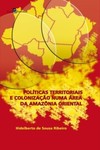 Políticas territoriais e colonização numa área da Amazônia oriental