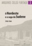 O Nordeste e a Saga da Sudene 1958-1964