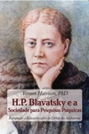 H. P. Blavatsky e a Sociedade para Pesquisas Psíquicas