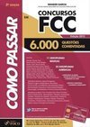COMO PASSAR EM CONCURSOS DA FCC - 6.000 QUESTOES