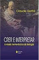 Crer e Interpretar: a Virada Hermenêutica da Teologia