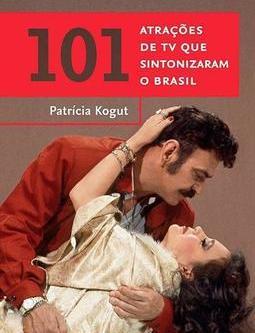 101 ATRAÇOES DE TV QUE SINTONIZARAM O BRASIL