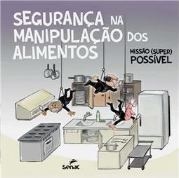 Segurança na Manipulação dos Alimentos Missão (Super)Possível