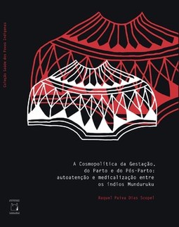 A cosmopolítica da gestação, do parto e do pós-parto: autoatenção e medicalização entre os índios Munduruku