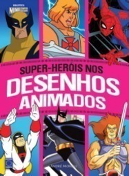 Super-Heróis nos Desenhos Animados
