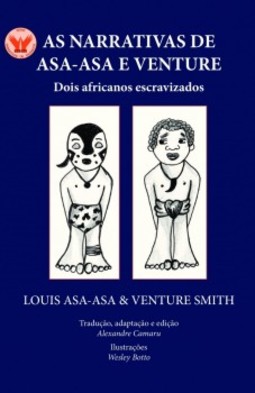 As narrativas de Asa-Asa e Venture: dois africanos escravizados