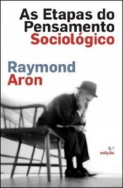 As Etapas do Pensamento Sociológico (Cadernos do Saber)