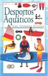 Desportos Aquáticos: uma Verdadeira Aventura - IMPORTADO