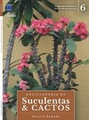 Enciclopédia de Suculentas & Cactos