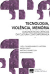 Tecnologia, violência, memória