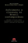 Sofrimento e clausura no Brasil contemporâneo