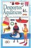 Desportos Aquáticos: uma Verdadeira Aventura - IMPORTADO