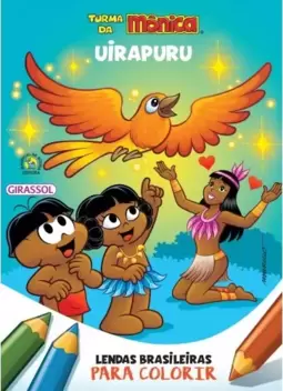 Turma da Mônica - Lendas Brasileiras para Colorir - Uirapuru