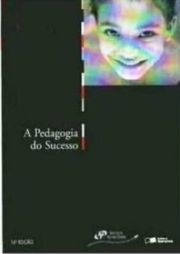 A Pedagogia do Sucesso