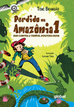 Perdido na Amazônia 1: Dan contra a terrível Doutora Nova