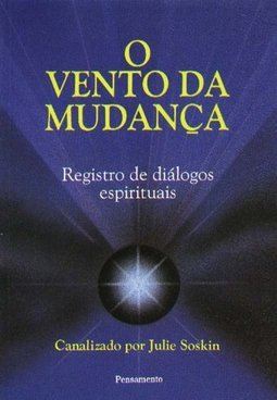 O Vento da Mudança: Registro de Diálogos Espirituais