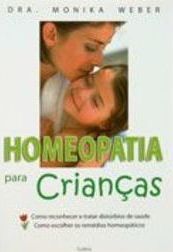 Homeopatia para Crianças: Como Reconhecer e Tratar Distúrbios de Saúde