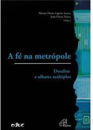 A Fé na Metrópole