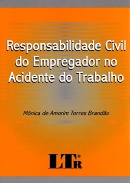 Responsabilidade Civil do Empregador no Acidente do Trabalho