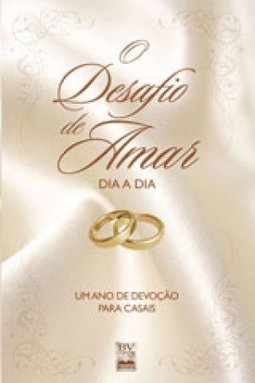 O Desafio De Amar Dia A Dia