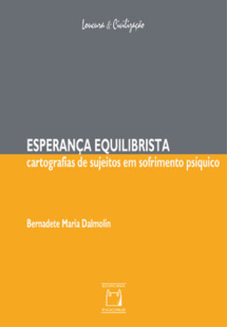Esperança equilibrista: cartografias de sujeitos em sofrimento psíquico