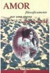 Amor Filosoficamente Por uma Eterna Apaixonada