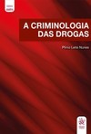 A criminologia das drogas