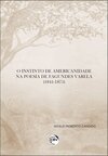O instinto de americanidade na poesia de Fagundes Varela (1841-1875)