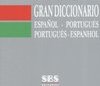 Gran Diccionario: Espa&ntilde;ol - Portugués / Português - Espanhol