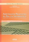 Arbitragem brasileira na era da informática: Um estudo das principais questões processuais