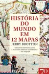 História do mundo em 12 mapas