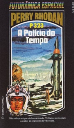 A Polícia do Tempo (Perry Rhodan #323)