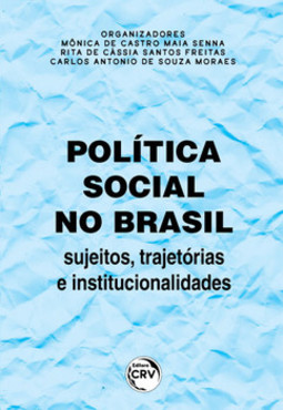 Política social no Brasil: sujeitos, trajetórias e institucionalidades