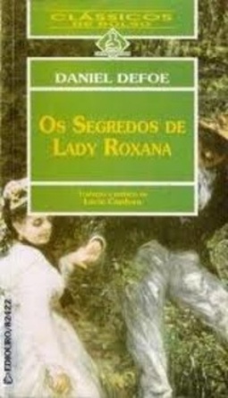 Os Segredos de Lady Roxana (Clássicos de Bolso)