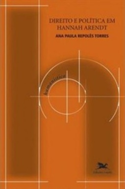 Direito e Política em Hannah Arendt (Humanística)