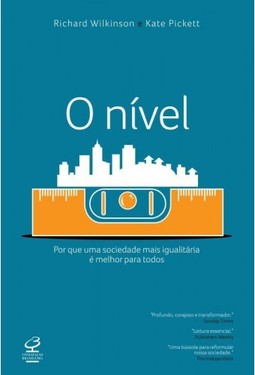 O nível: Por que uma sociedade mais igualitária é melhor para todos
