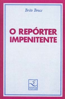 O repórter impenitente